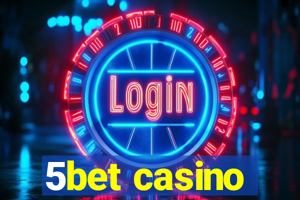5bet casino
